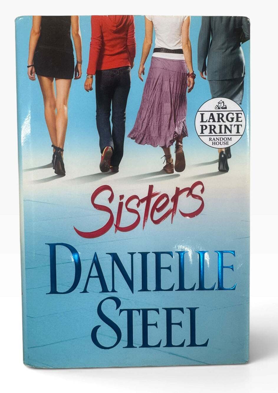 Danielle Steel Sisters Hardcover 2007 LARGE PRINT Family Drama Romance